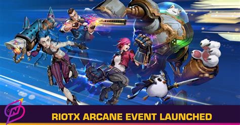 Riot Games Launches RiotX Arcane Event Featuring New In Game Features