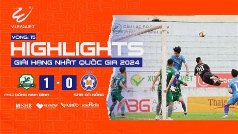 Highlights Ph Ng Ninh B Nh Vs Shb N Ng V Ng Gold Star V