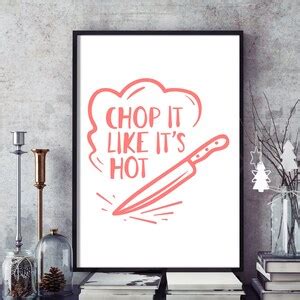 Kitchen Wall Art Chop It Like Its Hot Kitchen Decor Kitchen Wall