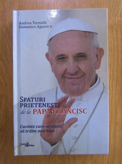 Andrea Tornielli Sfaturi Prietenesti De La Papa Francisc Cump R