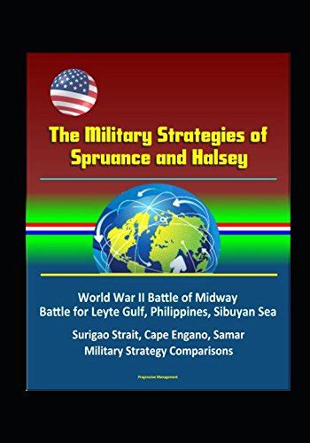 Buy The Strategies Of Spruance And Halsey World War II Battle Of