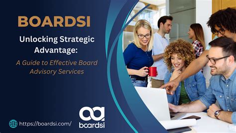 Unlocking Strategic Advantage: A Guide to Effective Board Advisory ...