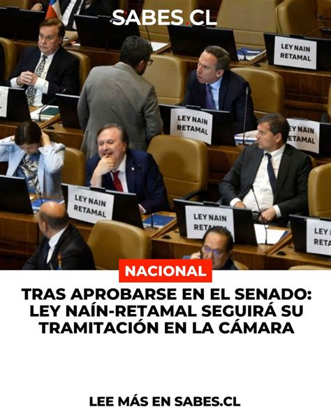 Sabes cl on Twitter Tras aprobarse en el Senado Ley Naín Retamal