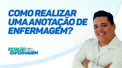 Como Realizar Uma Anota O De Enfermagem Youtube