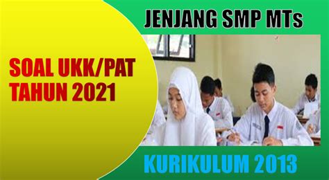 Latihan Soal Ukk Pat Kelas 8 Smp Mts K13 Tahun 2021 Lengkap