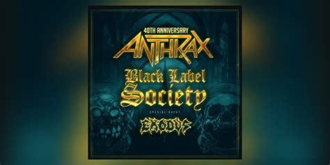 Anthrax Black Label Society Exodus Announce 2023 Tour The Beast