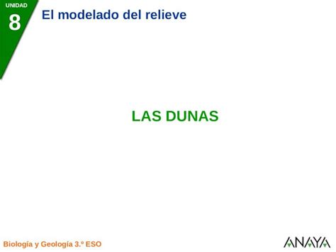 PPT UNIDAD 8 El modelado del relieve Biología y Geología 3 º ESO LAS