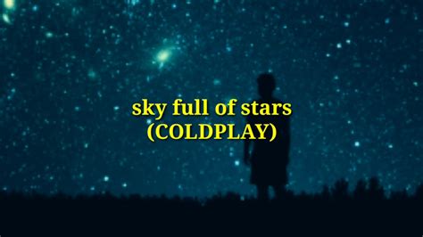 A Sky Full Of Stars Lyrics By Coldplay Youtube