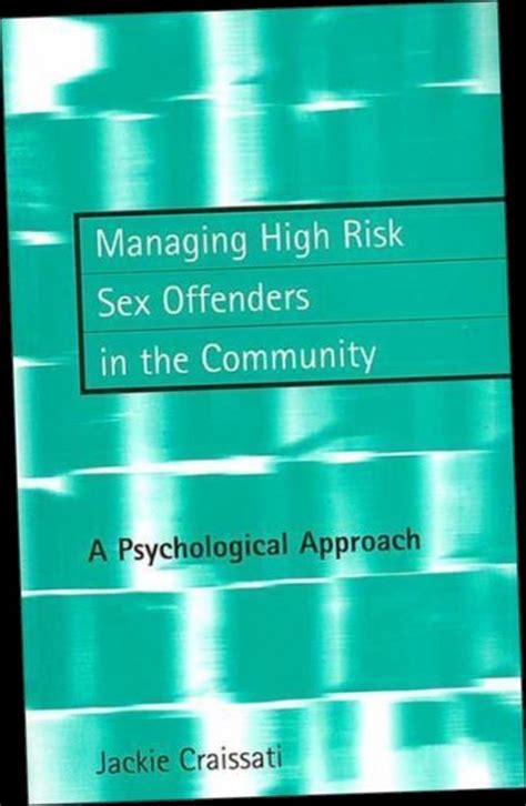 {read Download} Managing High Risk Sex Offenders In The Community A P