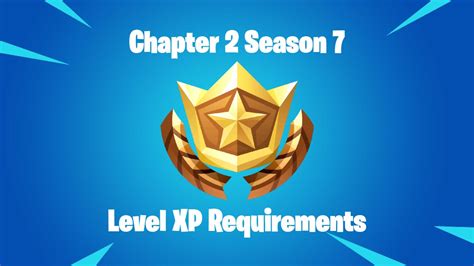 How Much Xp Is Needed For Each Level In Fortnite Chapter 2 Season 7