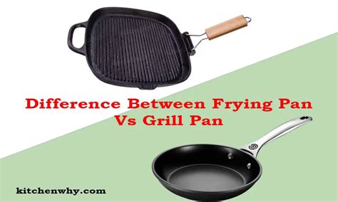 Difference Between Frying Pan Vs Grill Pan: Which Is Best