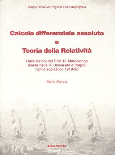 Calcolo Differenziale Assoluto E Teoria Della Relativit Dalle Lezioni