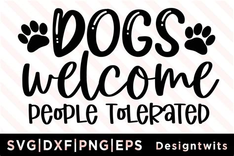 Dogs Welcome People Tolerated Svg Graphic By Designtwits · Creative Fabrica