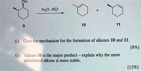 Solved Oh Hcl 10 Give The Mechanism For The Formation Of Alkenes 10