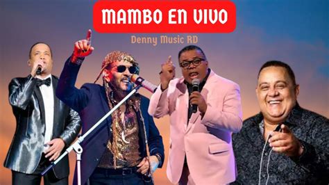 Merengue Mambo En Vivo Mix 1 Denny Music RD Calidad Audio Full