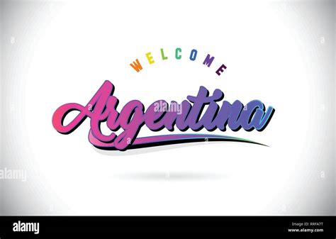 Argentina Welcome To Word Text With Creative Purple Pink Handwritten Font And Swoosh Shape