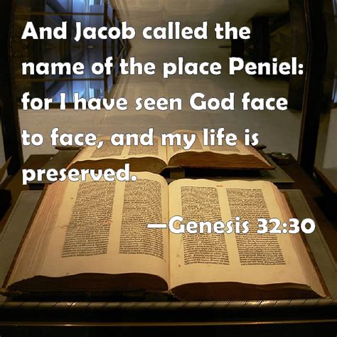 Genesis 3230 And Jacob Called The Name Of The Place Peniel For I Have