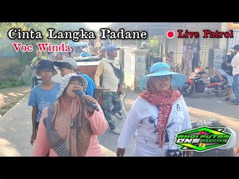 ANDI PUTRA 1 Cinta Langka Padane Winda Live Patrol Welini Tgl 19