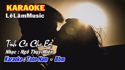 Karaoke TÌNH CA CHO EM Tone Nam Lê Lâm Music YouTube