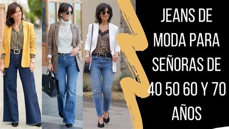 Jeans De Moda Para SeÑoras De 40 50 60 Y 70 AÑos Outfits Para SeÑoras Modernas Youtube