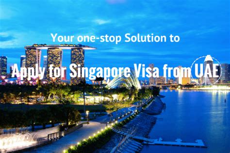 Apply For Singapore Visa From Uae Explore Singapore