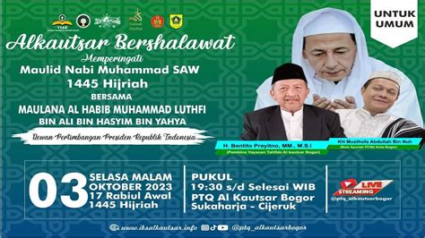 Al Kautsar Bershalawat Bersama Maulana Al Habib Muhammad Luthfi Bin Ali