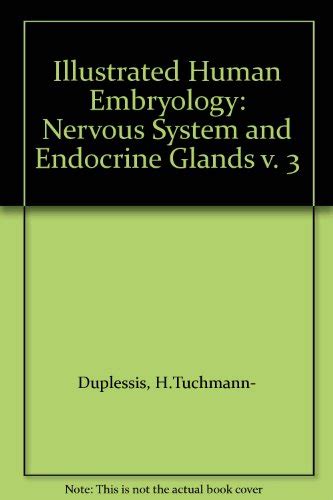 Illustrated Human Embryology Nervous System And Endocrine Glands V 3