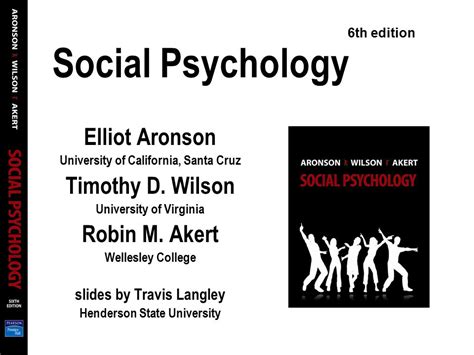 Social Psychology Elliot Aronson Timothy D Wilson Robin M Akert Ppt