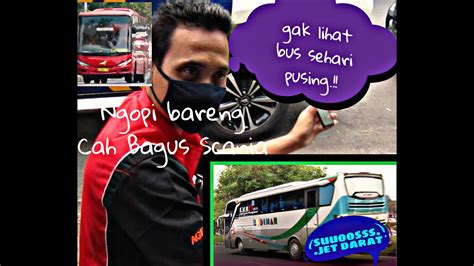 First Time Nongkrong Bareng Cah Bagus Scania Di Pasar Rebo Youtube