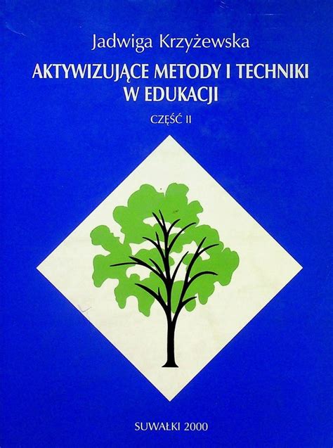 Aktywizujące metody i techniki w edukacji 11744274321 oficjalne