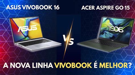 Qual O Melhor Notebook Asus Ou Acer - Qual é o Melhor Notebook com PROCESSADOR CORE I7? ASUS VIVOBOOK 16 ou ...