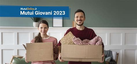 I Migliori Mutui Giovani Di Maggio 2023 MutuiOnline It