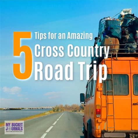 5 Tips for An Amazing Cross Country Road Trip – My Bucket Journals