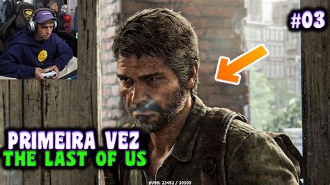 Coringa Jogando The Last Of Us Pela Primeira Vez Ep Youtube