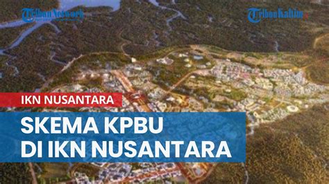 Skema Kpbu Di Ikn Nusantara Terbukti Ampuh Sedot Investasi Jumbo Rp