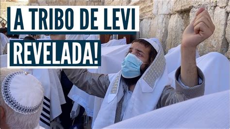 Encontramos A Tribo De Levi Emocionante Quem S O As Tribos De