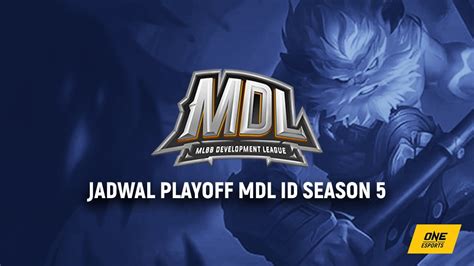 Jadwal Playoff MDL S5 Dan Hasil Pertandingan ONE Esports Indonesia