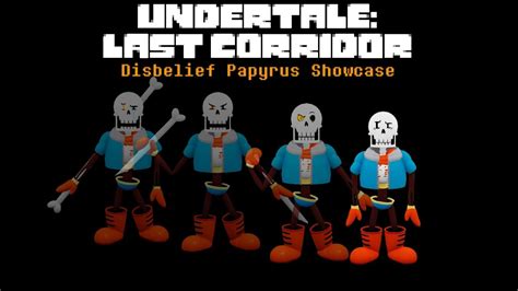 Disbelief Papyrus Showcase All Phases Undertale Last Corridor