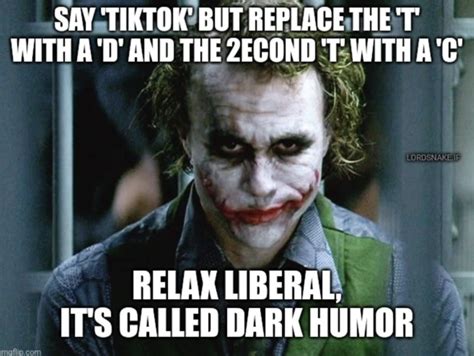 Relax Liberals Its Called Dark Humor Relax Liberals Its Called