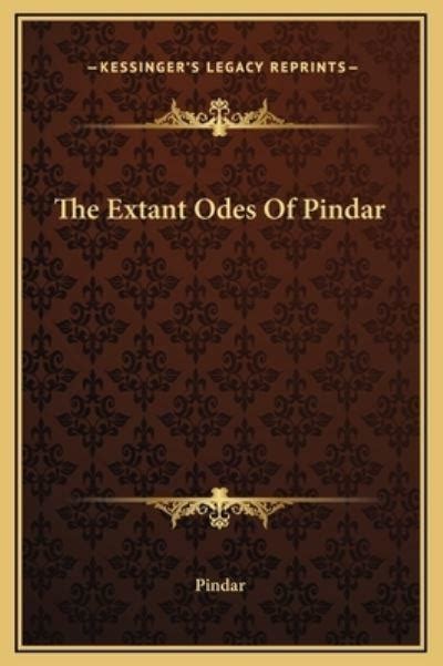 The Extant Odes Of Pindar : Pindar (author) : 9781169266025 : Blackwell's