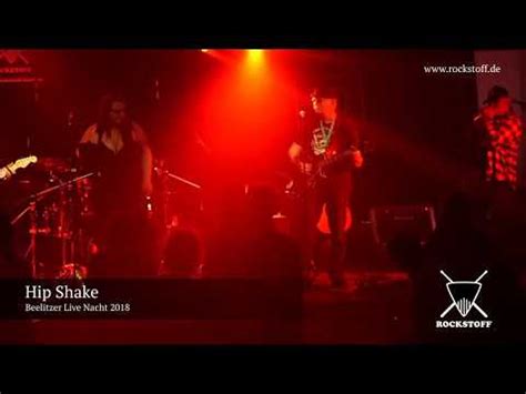 Beelitzer Live Nacht 2018 Rockstoff Hip Shake YouTube