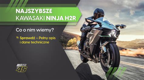 Motocykl Kawasaki H2r Cechy Historia Modelu I Dane Techniczne