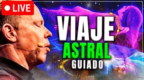 Viaje Astral Meditaci N Guiada Para La Experiencia Extracorporal