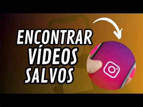 Como Encontrar Os V Deos Salvos No Instagram V Deos Interessantes