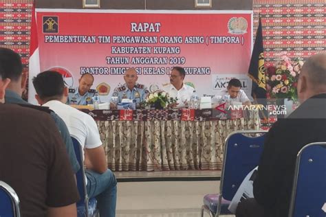 Imigrasi Kupang Bentuk Tim Pengawasan Orang Asing Di Kabupaten Kupang