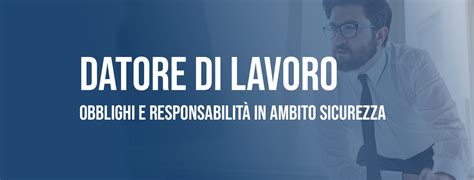 Obblighi E Responsabilit Datore Di Lavoro In Ambito Sicurezza Ecloga