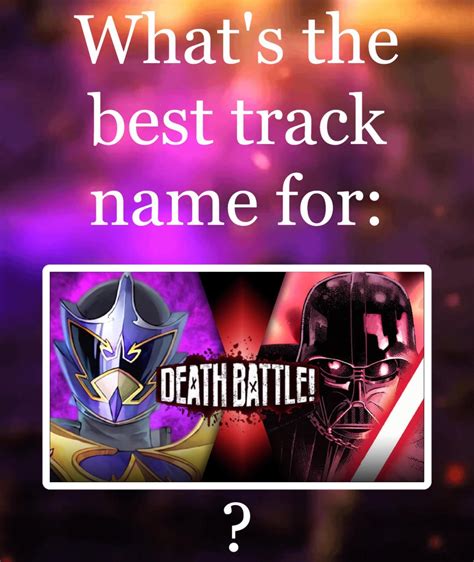 What Would Be A Good Track Name For Darth Vader Vs Koragg Star Wars Vs Power Rangers R