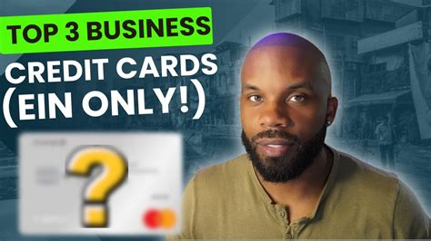 Top 3 Business Credit Cards Ein Only Youtube