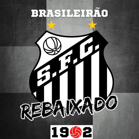 SANTOS REBAIXADO Peixe Perde Para O Fortaleza Na Vila Belmiro E Pela