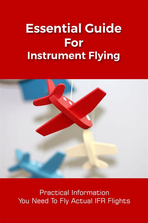 Essential Guide For Instrument Flying: Practical Information You Need ...